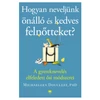 Kép 4/4 - hogyan-neveljunk-onallo-es-kedves-felnotteket-michaeleen-doucleff