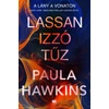 Kép 3/6 - paula-hawkins-lassan-izzo-tuz-21-szazad-kiado