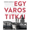 Kép 4/4 - egy-varos-titkai-kordos-szabolcs