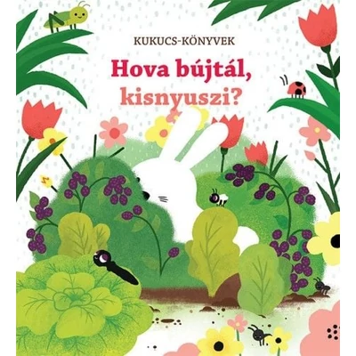 Hova bújtál, kisnyuszi?