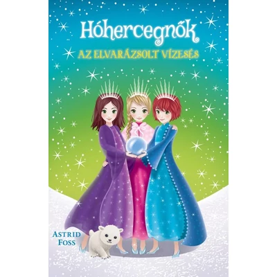 Hóhercegnők 4. – Az elvarázsolt vízesés