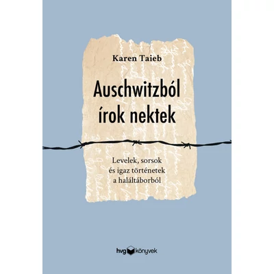 Auschwitzból írok nektek