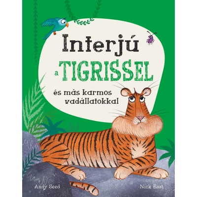 Interjú a tigrissel és más karmos vadállatokkal