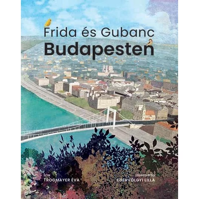 Frida és Gubanc Budapesten