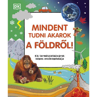 Mindent tudni akarok a Földről!