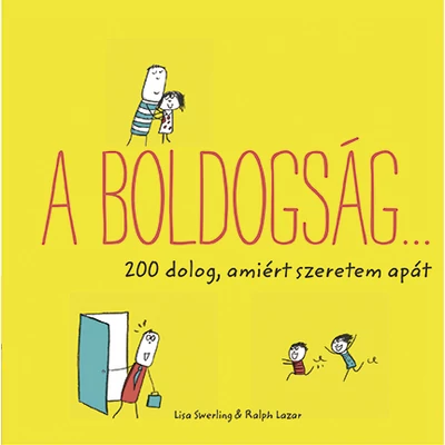 A boldogság... 200 dolog, amiért szeretem apát