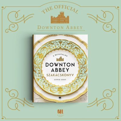A hivatalos Downton Abbey szakácskönyv