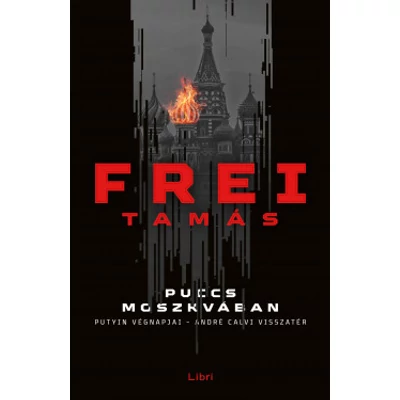 frei-tamas-puccs-moszkvaban