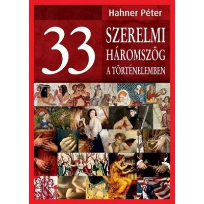 33 szerelmi háromszög a történelemben