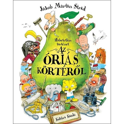 Hihetetlen történet az óriás körtéről 