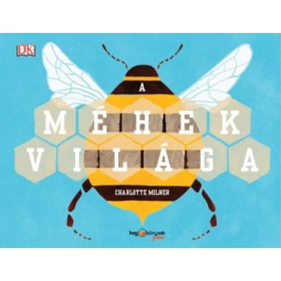 A méhek világa