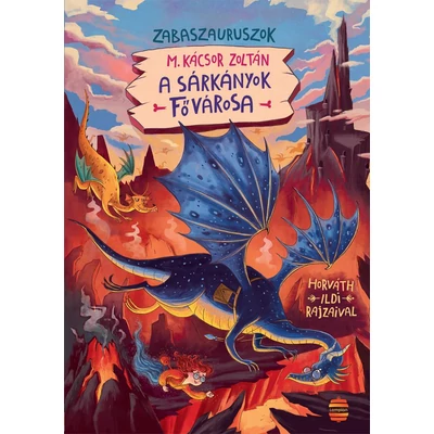 A sárkányok fővárosa - Zabaszuruszok 6.