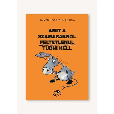 Amit a szamarakról feltétlenül tudni kell