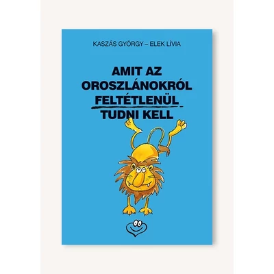 Amit az oroszlánokról feltétlenül tudni kell