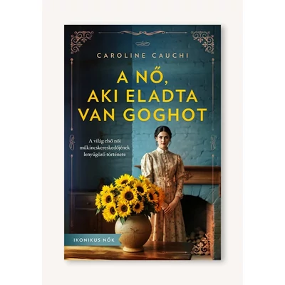 A nő, aki eladta Van Goghot