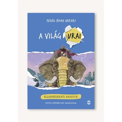 Ellenségekből barátok - A világ urai 3.