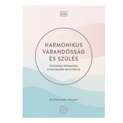 Harmonikus várandósság és szülés