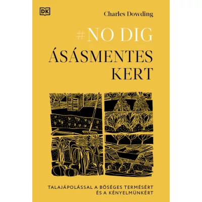 NO DIG - Ásásmentes kert