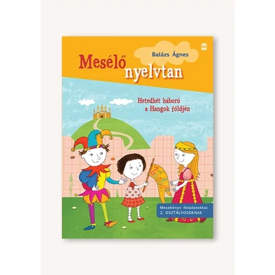 Mesélő nyelvtan - Hetedhét háború a hangok földjén