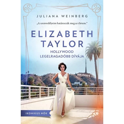 Elizabeth Taylor: Hollywood legelragadóbb dívája
