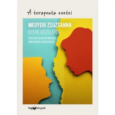 Gyere közelebb! - A terapeuta esetei