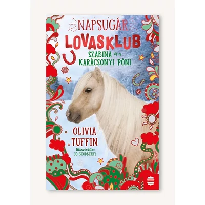 Szabina és a karácsonyi póni - Napsugár Lovasklub 4.