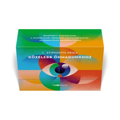 Közelebb önmagunkhoz: Önismereti gyakorlatok - Kártyák