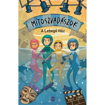 A Lebegő Ház - Mítoszvadászok 2.