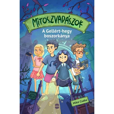 A Gellért-hegy boszorkánya - Mítoszvadászok 1.