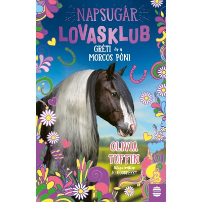 Gréti és a morcos póni - Napsugár Lovasklub 3.