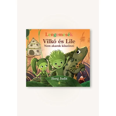 Vilkó és Lile 7. - Nem akarok köszönni