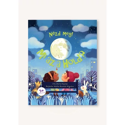 Nézd meg! Mi az a hold?