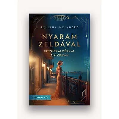 Nyaram Zeldával – Fitzgeraldékkal a Riviérán