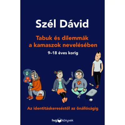 Tabuk és dilemmák a kamaszok nevelésében