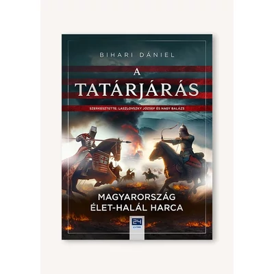 A tatárjárás – Magyarország élet-halál harca