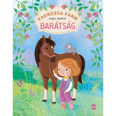 Barátság - Vadrózsa farm 1.