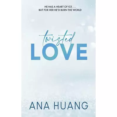 Ana Huang: Twisted Love