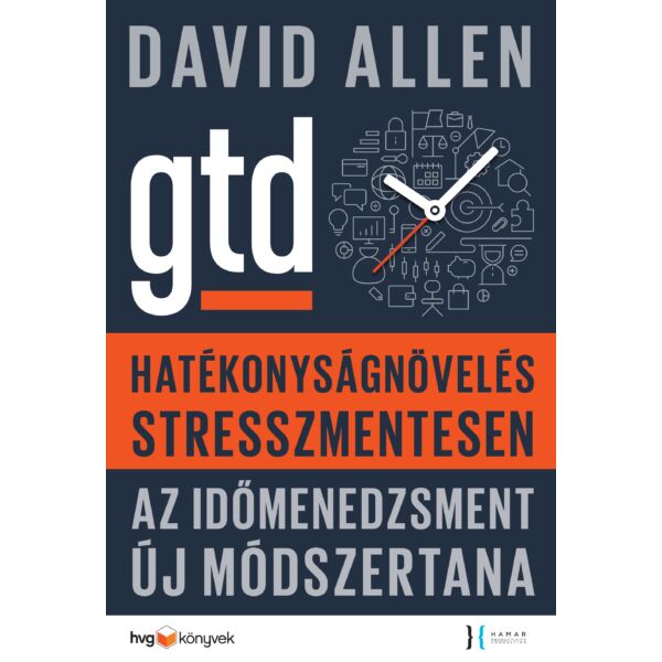 Hatékonyságnövelés stresszmentesen   GTD