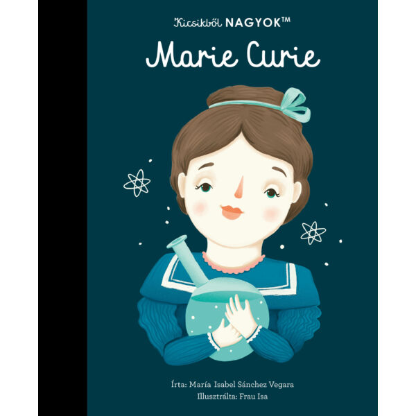 Kicsikből NAGYOK – Marie Curie