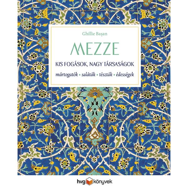 MEZZE – Kis fogások, nagy társaságok