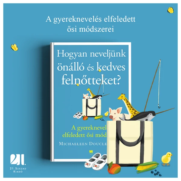 hogyan-neveljunk-onallo-es-kedves-felnotteket-michaeleen-doucleff