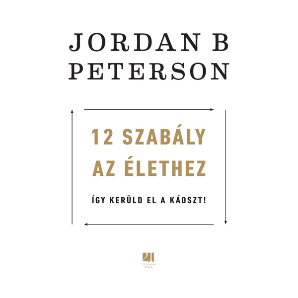 12-szabaly-az-elethez-hogyan-baratkozz-tobb-mint-onsegito-konyv-jordan-b-peterson