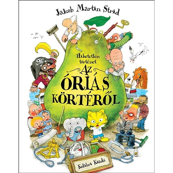 Hihetetlen történet az óriás körtéről 