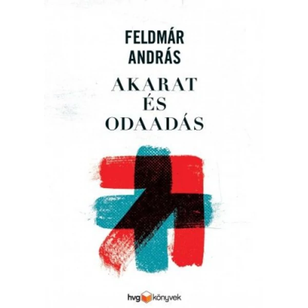 Akarat és odaadás