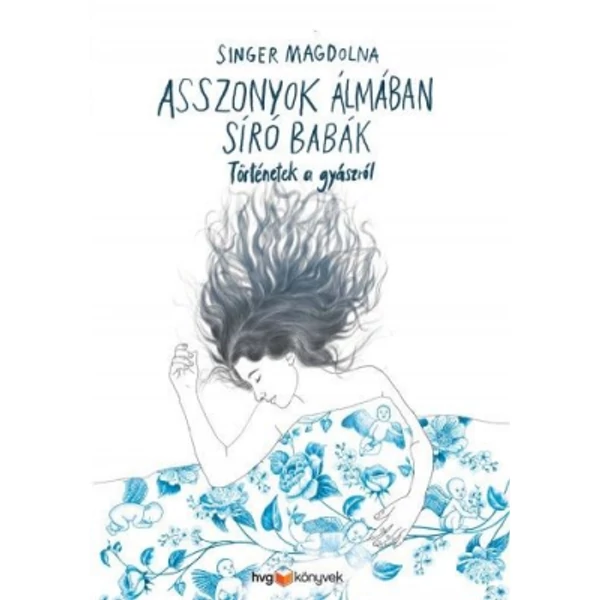 Asszonyok álmában síró babák