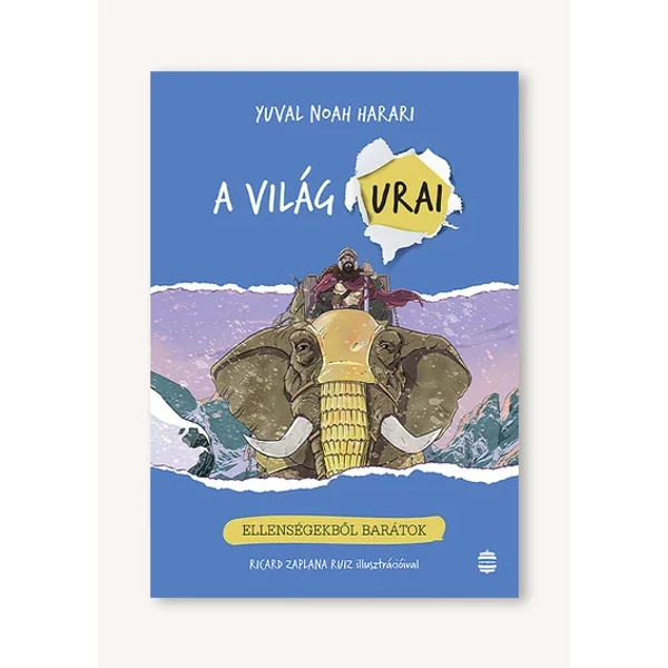 Ellenségekből barátok - A világ urai 3.