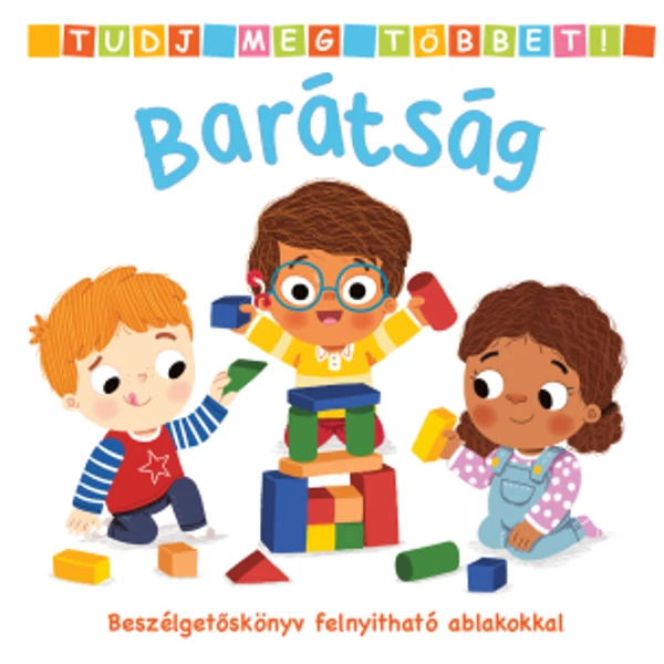 Tudj meg többet! - Barátság