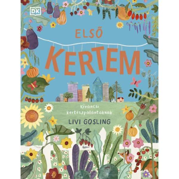 Első kertem – Kíváncsi kertészpalántáknak