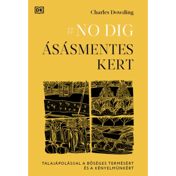 NO DIG - Ásásmentes kert