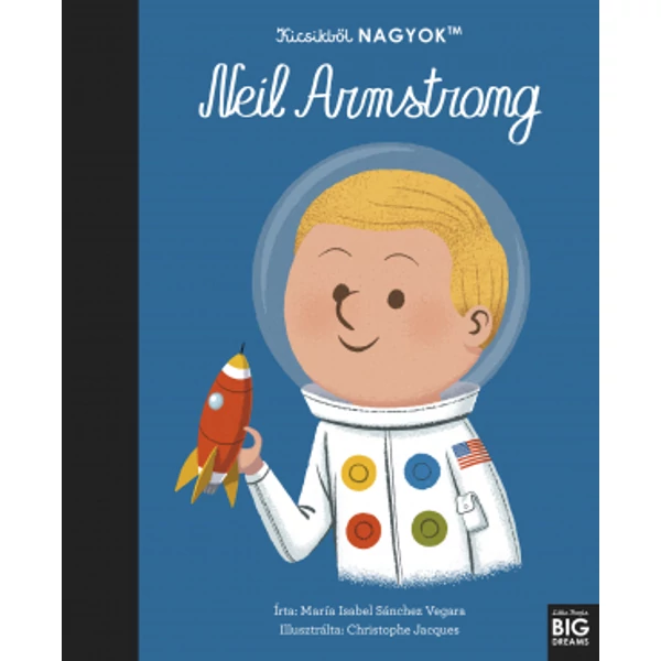 Kicsikből NAGYOK - Neil Armstrong
